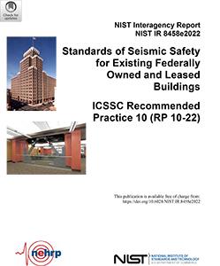NIST IR 8458e2022 Standards of Seismic Safety for Existing Federally Owned and Leased Buildings - ICSSC Recommended Practice 10